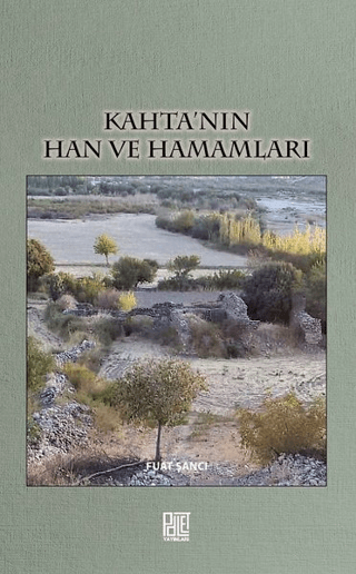 Kahta'nın Han ve Hamamları Fuat Şancı