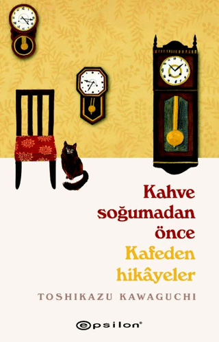 Kahve Soğumadan Önce Kafeden Hikayeler Toshikazu Kawaguchi