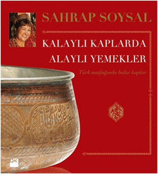 Kalaylı Kaplarda Alaylı Yemekler %26 indirimli Sahrap Soysal