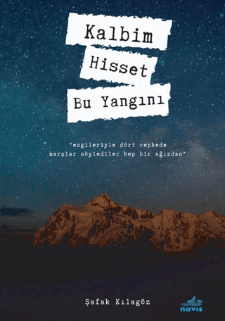 Kalbim Hisset Bu Yangını Şafak Kılagöz