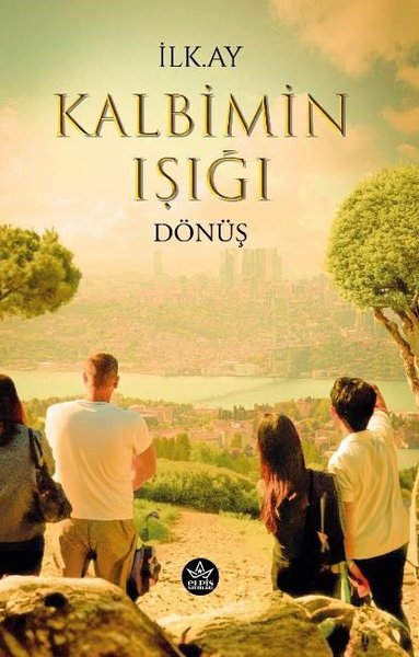 Kalbimin Işığı - Dönüş İlk. Ay