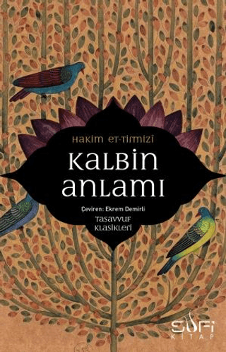 Kalbin Anlamı - Tasavvuf Klasikleri Hakim et-Tirmizi