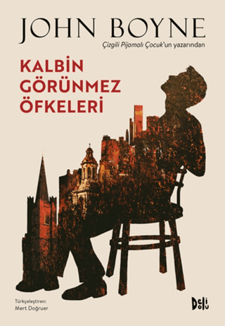 Kalbin Görünmez Öfkeleri John Boyne