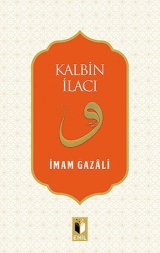 Kalbin İlacı İmam Gazali