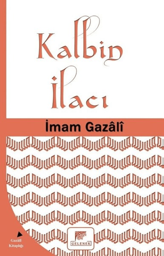 Kalbin İlacı İmam Gazali