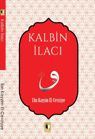 Kalbin İlacı İbn Kayyim el-Cevziyye