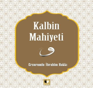 Kalbin Mahiyeti Erzurumlu İbrahim Hakkı