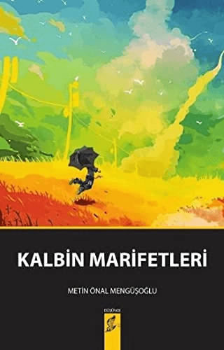 Kalbin Marifetleri Metin Önal Mengüşoğlu