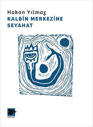 Kalbin Merkezine Seyahat Hakan Yılmaz