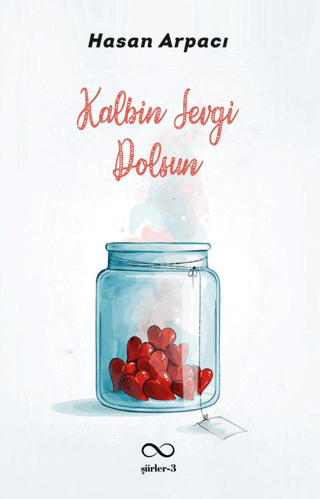 Kalbin Sevgi Dolsun - Şiirler 3 Hasan Arpacı