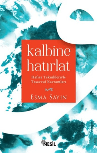 Kalbine Hatırlat Esma Sayın