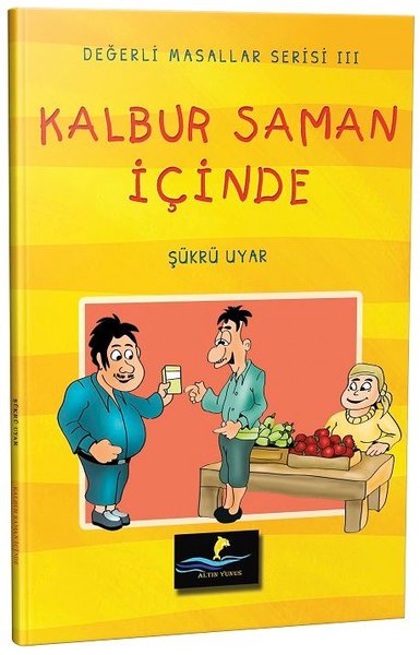 Kalbur Saman İçinde - Değerli Masallar Serisi 3 Şükrü Uyar