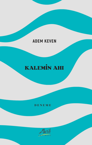 Kalemin Ahı Adem Keven