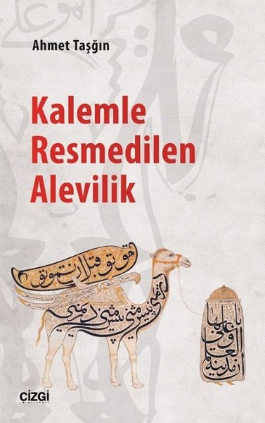 Kalemle Resmedilen Alevilik Ahmet Taşğın