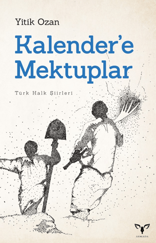 Kalender'e Mektuplar - Türk Halk Şiirleri Yitik Ozan