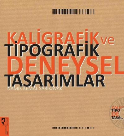 Kaligrafik ve Tipografik Deneysel Tasarımlar Namık Kemal Sarıkavak