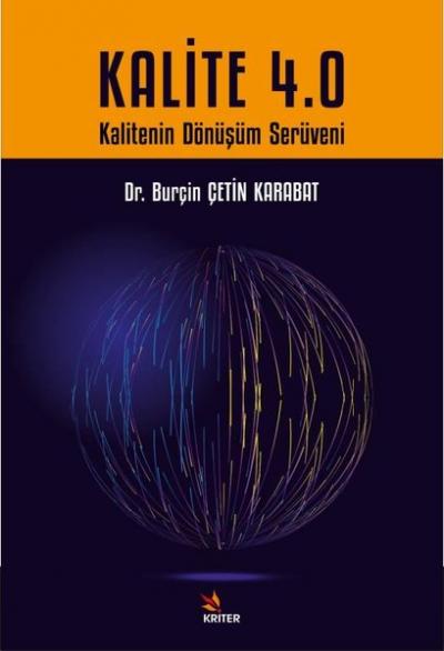 Kalite 4.0 - Kalitenin Dönüşüm Serüveni Burçin Çetin Karavat