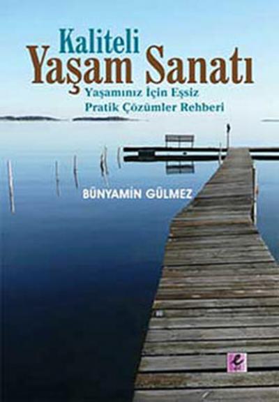 Kaliteli Yaşam Sanatı Bünyamin Gülmez