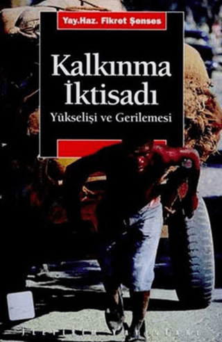 Kalkınma İktisadı Yükselişi ve Gerilemesi %27 indirimli Fikret Şenses