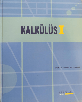 Kalkülüs - 1 Mustafa Bayraktar