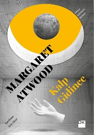 Kalp Gidince Margaret Atwood