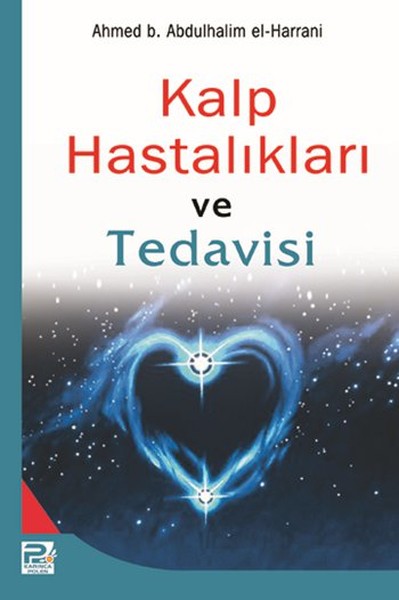 Kalp Hastalıkları ve Tedavisi Ahmed b. Abdülhalim el-Harrani