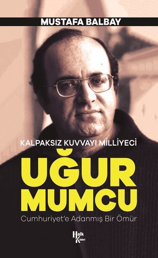 Kalpaksız Kuvvayı Milliyeci Uğur Mumcu Mustafa Balbay