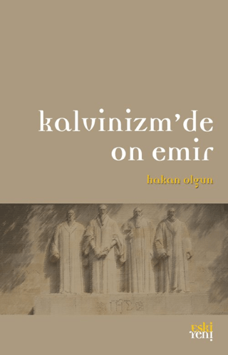 Kalvinizm'de On Emir %25 indirimli Hakan Olgun