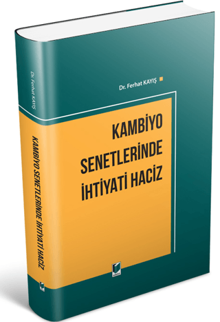 Kambiyo Senetlerinde İhtiyati Haciz (Ciltli) Ferhat Kayış