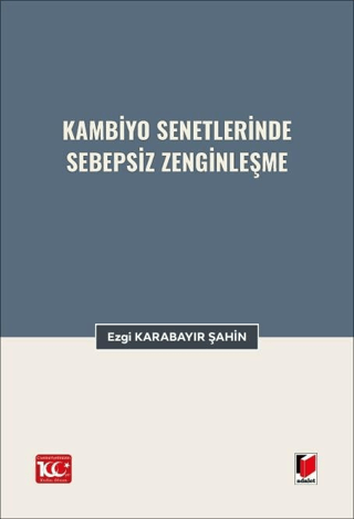 Kambiyo Senetlerinde Sebepsiz Zenginleşme Ezgi Karabayır Şahin