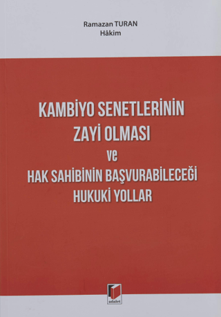 Kambiyo Senetlerinin Zayi Olması ve Hak Sahibinin Başvurabileceği Huku