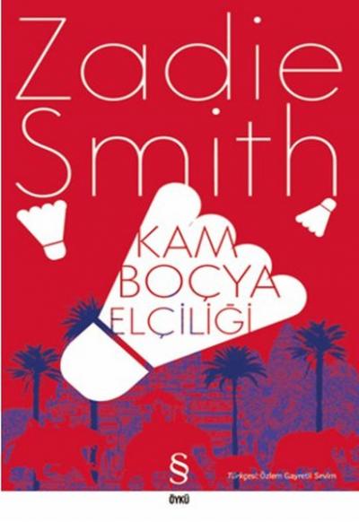 Kamboçya Elçiliği Zadie Smith