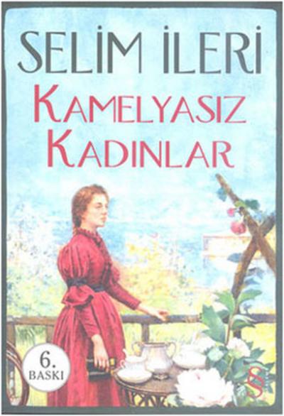 Kamelyasız Kadınlar Selim İleri