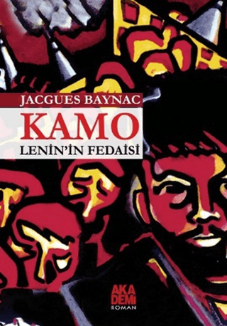 Kamo - Lenin'in Fedaisi Jacques Baynac