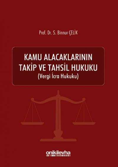 Kamu Alacaklarının Takip ve Tahsil Hukuku S. Binnur Çelik