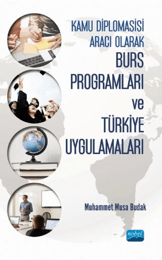 Kamu Diplomasisi Aracı Olarak Burs Programları ve Türkiye Uygulamaları