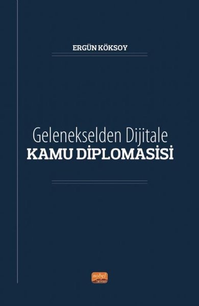 Kamu Diplomasisi - Gelenekselden Dijitale Ergün Köksoy