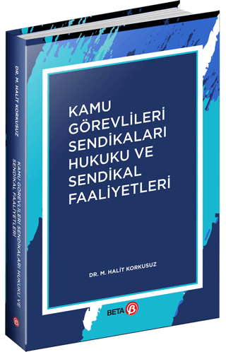 Kamu Görevlileri Sendikaları Hukuku ve Sendikal Faaliyetler M. Halit K