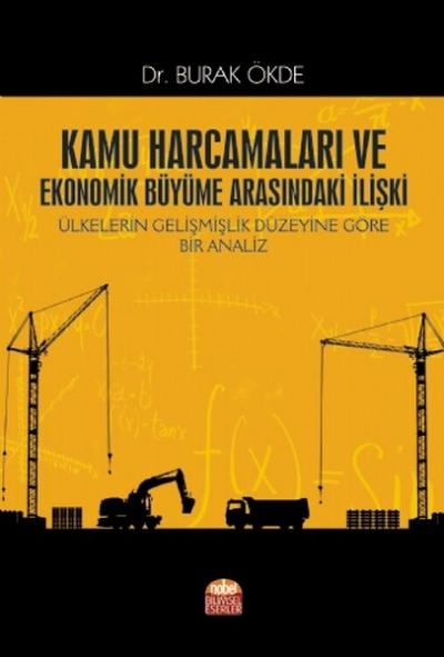 Kamu Harcamaları ve Ekonomik Büyüme Arasındaki İlişki Burak Ökde