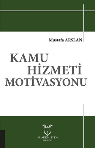 Kamu Hizmeti Motivasyonu Mustafa Arslan