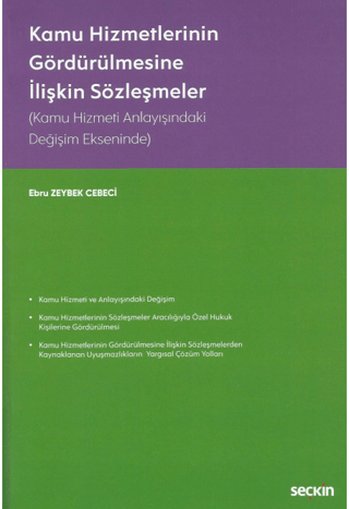 Kamu Hizmetlerinin Gördürülmesine İlişkin Sözleşmeler Ebru Zeybek Cebe