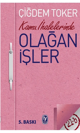 Kamu İhalelerinde Olağan İşler Çiğdem Toker