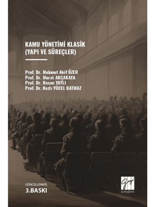 Kamu Yönetimi Klasik (Yapı ve Süreçler) M. Akif Özer