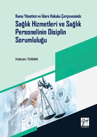 Kamu Yönetimi ve İdare Hukuku Çerçevesinde Sağlık Hizmetleri ve Sağlık