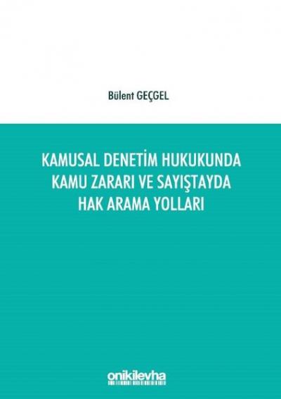 Kamusal Denetim Hukukunda Kamu Zararı ve Sayıştayda Hak Arama Yolları 