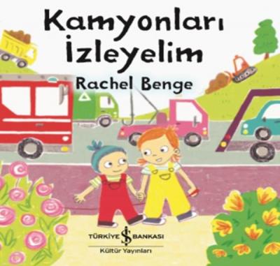 Kamyonları İzleyelim Rachel Benge