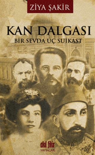 Kan Dalgası - Bir Sevda Üç Suikast %30 indirimli Ziya Şakir