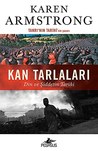 Kan Tarlaları: Din ve Şiddetin Tarihi Karen Armstrong