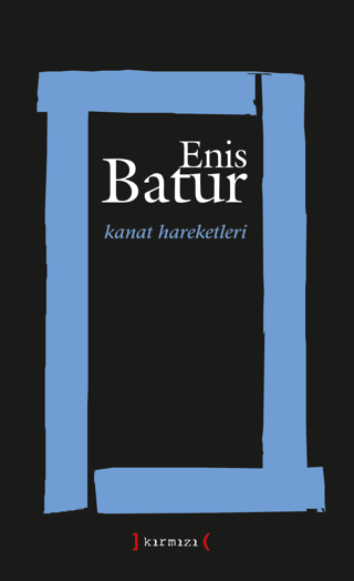 Kanat Hareketleri Enis Batur