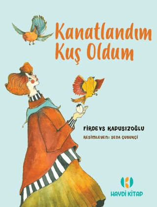 Kanatlandım Kuş Oldum Firdevs Kapusızoğlu